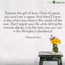 Treasure The Gift Of Time Quotes Writings By Payansh Jain Yourquote