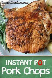 Instant Pot Pork Chops Recipe Recipe Instant Pot Pork Chops Instant Pot Pork Pork Chops Instant Pot Recipe