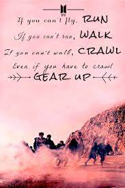 Quot If You Can 39 T Fly Run If You Can 39 T Run Walk If You Can 39 T Walk Crawl Me Bts Lyric Bts Quotes Bts Lyrics Quotes