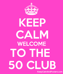 13,222 views, added to favorites 118 times. Keep Calm Welcome To The 50 Club Keep Calm And Posters Generator Maker For Free Keepcalmandposters Com