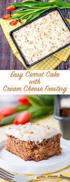 Easy Carrot Cake With Cream Cheese Frosting Recipe Easy Carrot Cake Carrot Cake Dessert Recipes