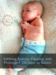 Sobbing Spasms Gasping And Prolonged Hiccups In Babies Zephyr Hill