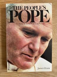 THE PEOPLE'S POPE: The Story of Karol Wojtyla of Poland, James ORAM, 1979  1st Ed