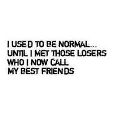 Best Friend Quotes And Sayings Bing Images Friends Quotes Best Friend Quotes Crazy Friends