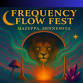 Frequency Flow Fest