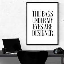The Bags Under My Eyes Are Designer Printable Printable Beauty Quote Wall Print Funny Prints Beauty Home Decor Wall Office Prints Home Remodeling Diy Design