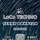 LoCo Techno with Terry Donovan and Ctoph