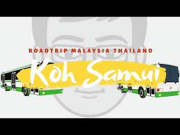 Roadtrip Hat Yai Suratthaani And Koh Samui Thailand Youtube Road Trip Samui Samui Island