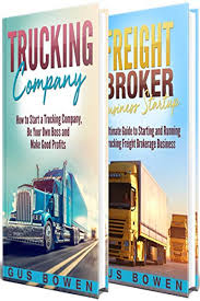 Trucking Company How To Start A Trucking Company And A Freight Broker Business Startup Guide By Gus Bowen Amazon Com Services Llc Start Up Business Electrical Engineering Books Start Up