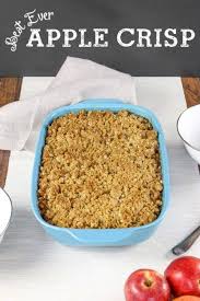 Best Ever Apple Crisp Apple Crisp Recipes Food Apple Recipes