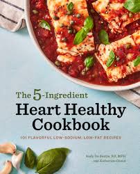 Everybody understands the stuggle of getting dinner on the table after a long day. The 5 Ingredient Heart Healthy Cookbook 101 Flavorful Low Sodium Low Fat Recipes Brookline Booksmith