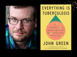 Book review: Everything is Tuberculosis, John Green