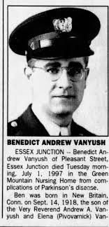 Obituary for BENEDICT ANDREW VANYUSH, 1918-1997