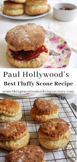 Paul Hollywood S Best Fluffy Scone Recipe Something Sweet Something Savoury Scones Recipe Easy Scone Recipe British Bake Off Recipes