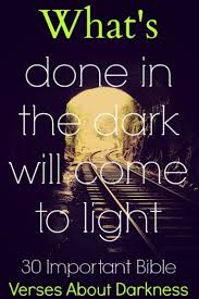 Shinin' like a light on. 30 Important Bible Verses About Darkness And Light Evil