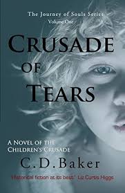 The crusaders left areas of northern france, led by stephen of cloyes, and germany, led by nicholas. Crusade Of Tears A Novel Of The Children S Crusade Kindle Edition By Baker C D Literature Fiction Kindle Ebooks Amazon Com