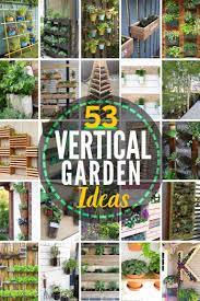 53 Best Diy Vertical Garden Ideas Vertical Garden Diy Garden Wall Designs Vertical Vegetable Gardens