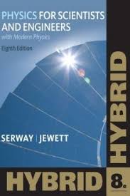 Physics For Scientists And Engineers With Modern Hybrid With Enhanced Webassign Homework And Ebook Loe Printed Acces Physics Books Physics Physics Scientists
