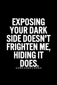 amen to that. bring on the dark side. i can deal with that. i can ... via Relatably.com