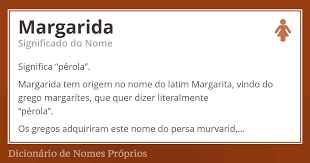 Significado Do Nome Margarida Dicionario De Nomes Proprios