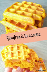 Gaufres A La Carotte Companion Ou Non Le Labo De Maman Recette Recettes De Cuisine Gaufres Recette
