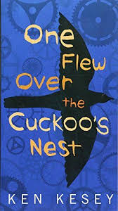 One Flew Over The Cuckoo S Nest Ken Kesey Historical Fiction Books Cuckoo