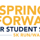 Spring Forward for Student Success 5K Run/Walk event image