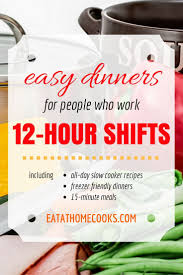 What To Cook When You Work A 12 Hour Shift Eat At Home 12 Hour Shifts 12 Hour Shift Meals Work Meals