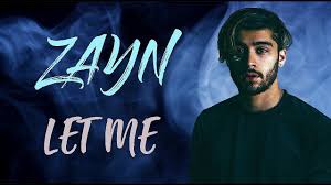 Zayn Let Me Lyrics Lyric Video Official Original Hd 2018 Youtube
