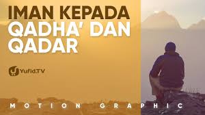 Qada dan qadar merupakan rukun iman yang wajib kita imani. Motion Graphic Iman Kepada Qada Dan Qadar Iman Kepada Takdir Ustadz Dr Syafiq Riza Basalamah Youtube