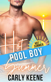 Hot Pool Boy Summer (Hot H.E.A. Summer) by Carly Keene | Goodreads