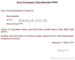Hal ini karena mengingat bahwa orang yang awam sekalipun mayoritas pernah membuatnya untuk keperluan tertentu. Surat Pernyataan Tidak Memiliki Npwp File Word