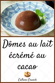 Domes Au Lait Ecreme Au Cacao La Recette Facile En 2020 Recette Recette Facile Lait Ecreme