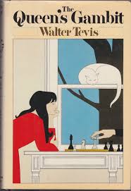 The Queen S Gambit Walter Tevis Tevis Makes Chess An Action Sport A Female Main Character The Nature Of Competition And O The Gambit Michael Chabon Novels
