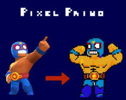 Brawl stars | экшон от supercell. New Skin Idea For El Primo Pixel Primo Voice And Punches Are Modified Brawlstars