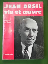 Jean Absil vie et oeuvre, Richard de Guide, Casterman, 1965