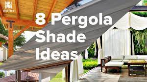 Here is a list of the leading contenders for climbing foliage to create pergola shade: 8 Fabulous Pergola Shade Ideas For Your Backyard Backyardscape Youtube
