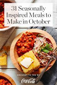 31 October Dinner Ideas That Are Ideal For Sweater Weather Fall Dinner Recipes Fall Recipes Sides Food Inspiration