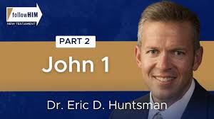 John 1: Part 2 || Dr. Eric D. Huntsman || followHim Podcast