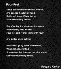 Four Feet By Rudyard Kipling I Have Done Mostly What Most Men Do And Pushed It Out Of My Mind But I Cant Forget If I Wante Poems If Rudyard Kipling Home