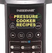 Farberware 7 In 1 1st Gen Pressure Cooker Recipe Booklet Hip Pressure Cooking Electric Pressure Cooker Recipes Pressure Cooker Recipes Farberware Pressure Cooker