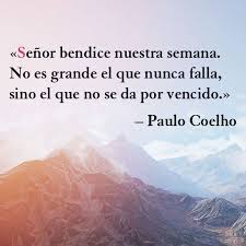 Señor bendice nuestra semana! - Paulo Coelho Comunidad | Facebook