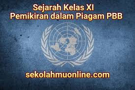 16 bab dalam ad di perinci dalam art muhammadiyah sesuai dengan hasil muktamar tahun 2005 yang terdiri atas Soal Sejarah Kelas Xi Bab Pemikiran Dalam Piagam Pbb Dan Proklamasi Kemerdekaan Indonesia Sekolahmuonline