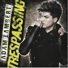 Trespassing Adam Lambert Honeyboy Mcguire Adam Lambert My Favorite Music Great Albums