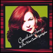 Cynthia Jones & the West Coast Nightlights: Cynthia Jones, Cole Porter,  Bryan Ferry, Nina Simone, Bobby Troup, Lyle Lovett, Jimi Hendrix, James  Cruce, David P. Jackson, Dean Parks, Lee Thornberg, Karen Hammack,