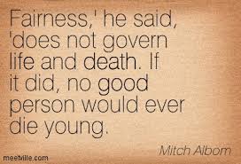 I guess that's one good thing about dying young: Quotes About Death Young Person 28 Quotes