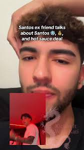 Santos' Hot Sauce Deal Explained by Ex-Friend