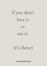 Pin By Karin Potgieter On T E X T M E S S A G E Quotes Minimalist Quotes Organization Quotes Clutter Quotes