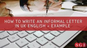 Questions to text 1 (structure and presentation). How To Write An Informal Letter In Uk English Example St George International
