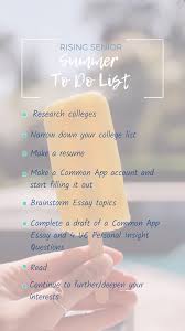 Students don't have to wait until aug. Rising Senior Summer To Do List Academic Impact